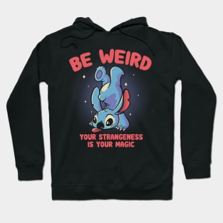 Be Weird Hoodie